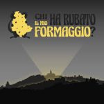 chi ha rubato il mio formaggio- Todi - formaggio